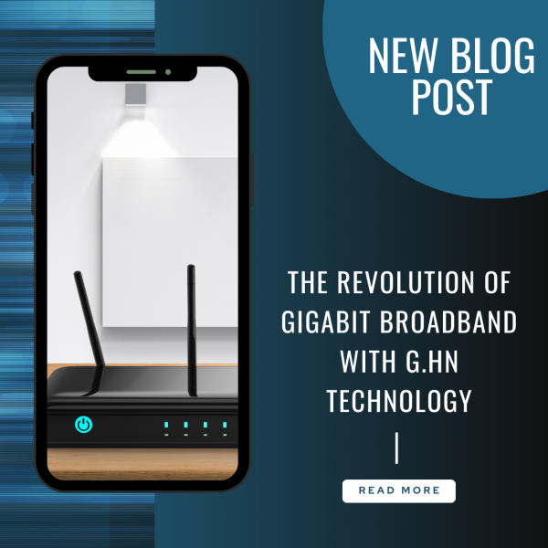 The Revolution of Gigabit Broadband with G.hn Technology