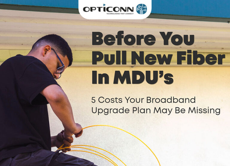 Before You Pull New Fiber In MDU’s: 5 Costs Your Broadband Upgrade Plan May Be Missing